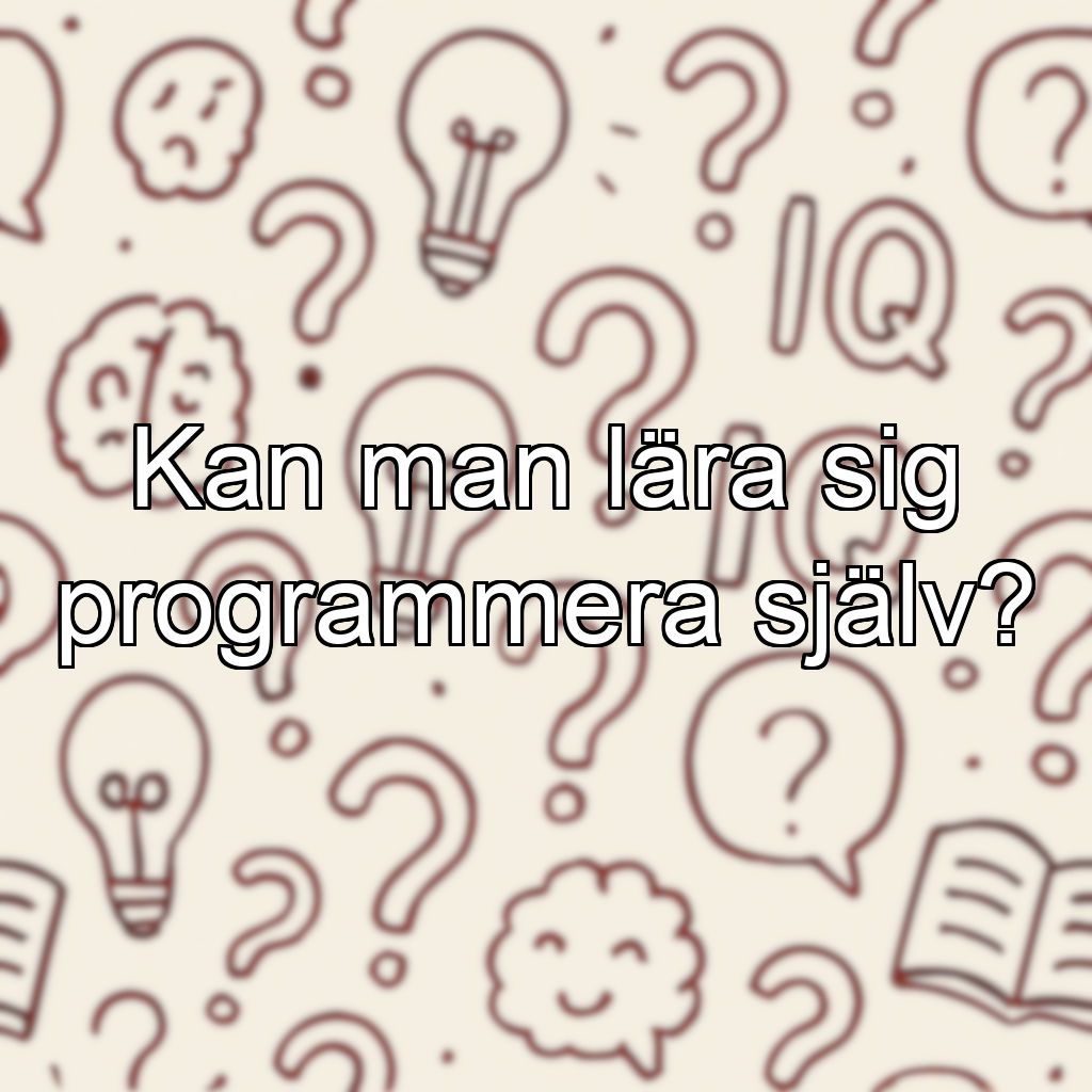 Kan man lära sig programmera själv?