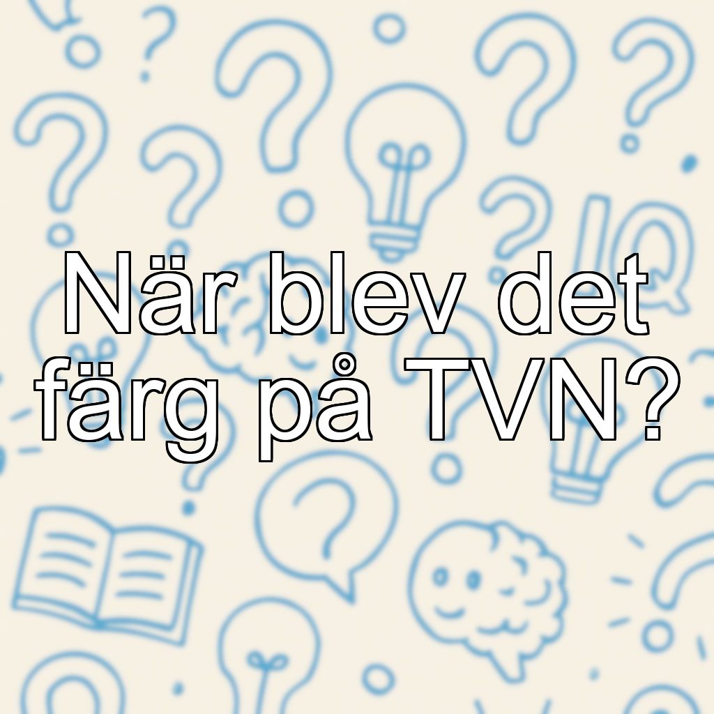När blev det färg på TVN?