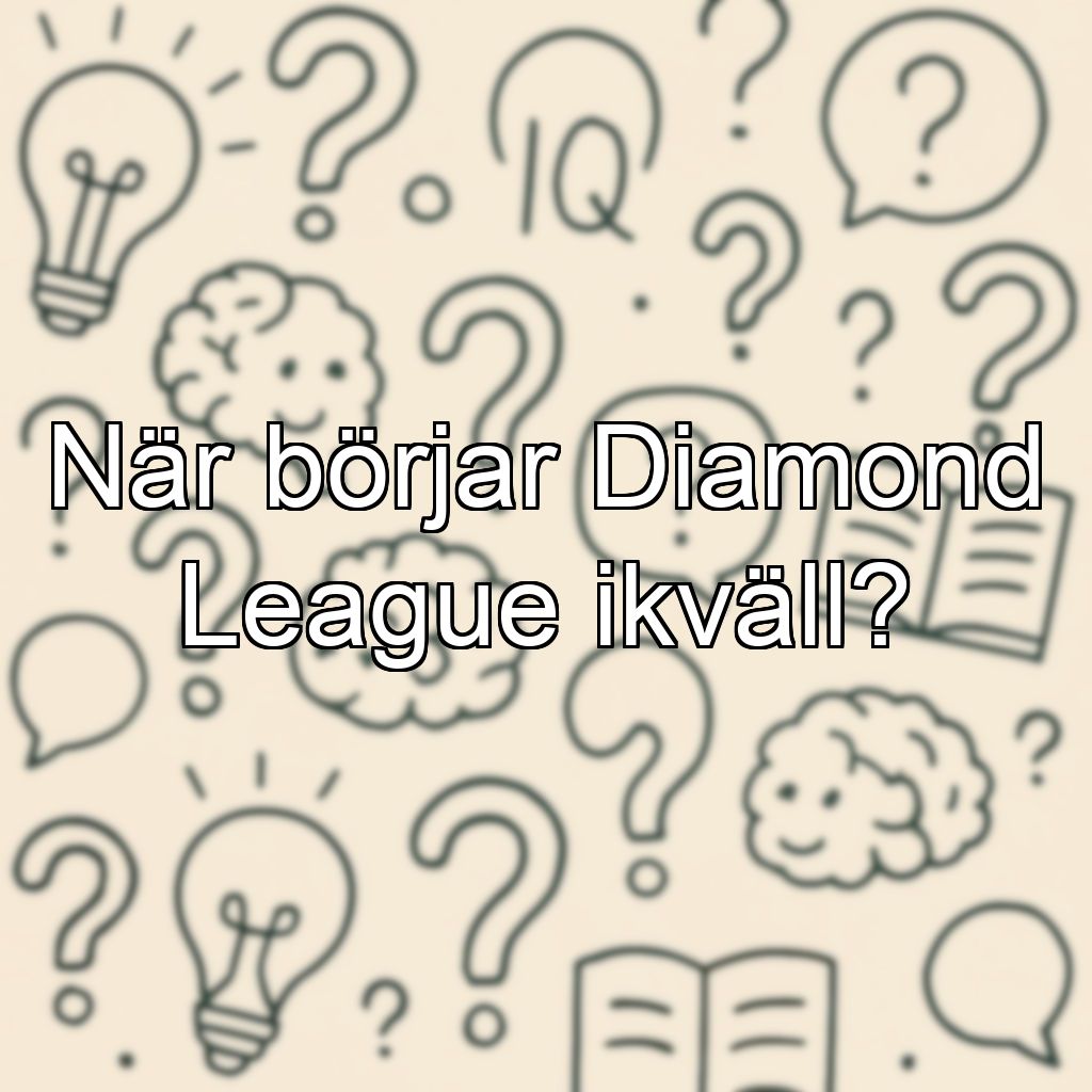 När börjar Diamond League ikväll?