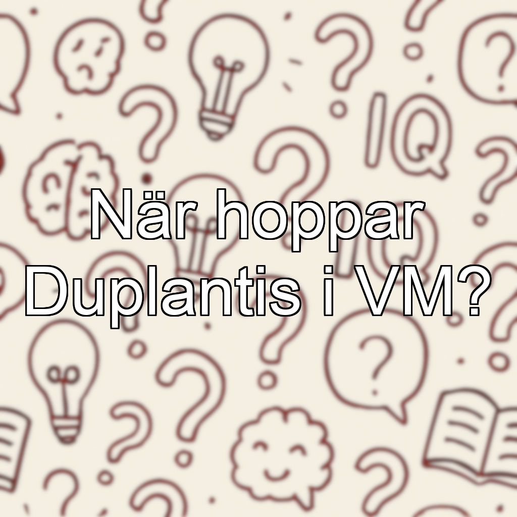 När hoppar Duplantis i VM?