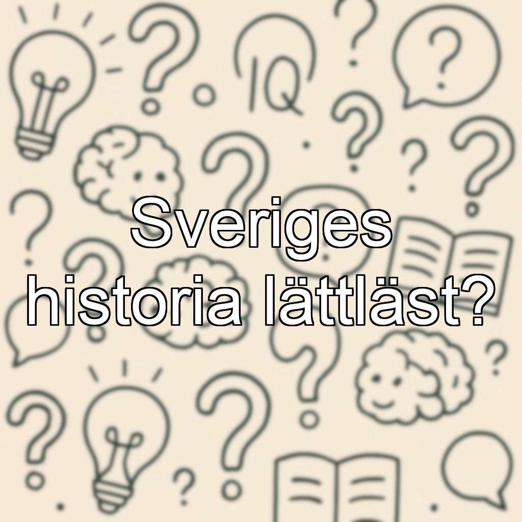 Sveriges historia lättläst?