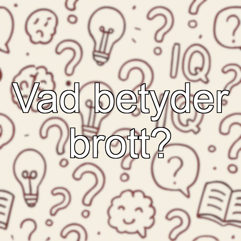Vad betyder brott?