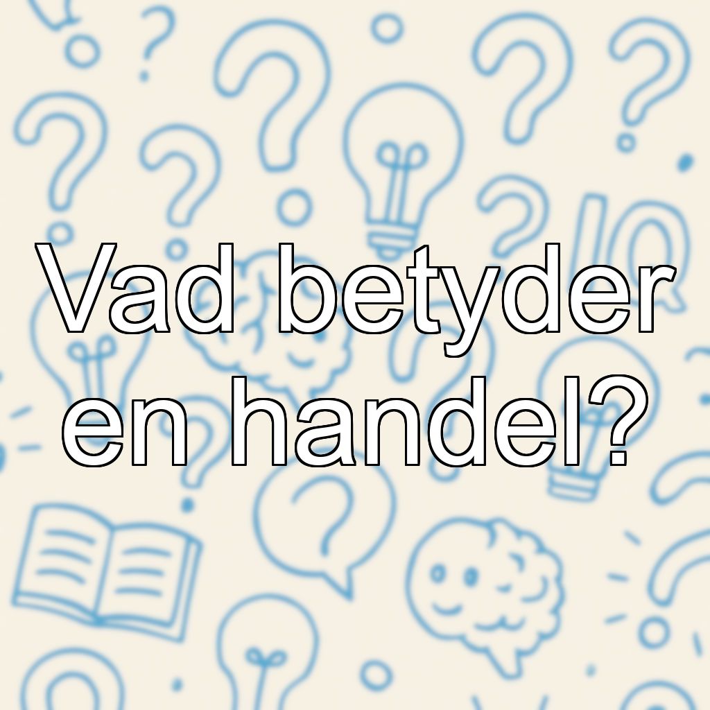 Vad betyder en handel?