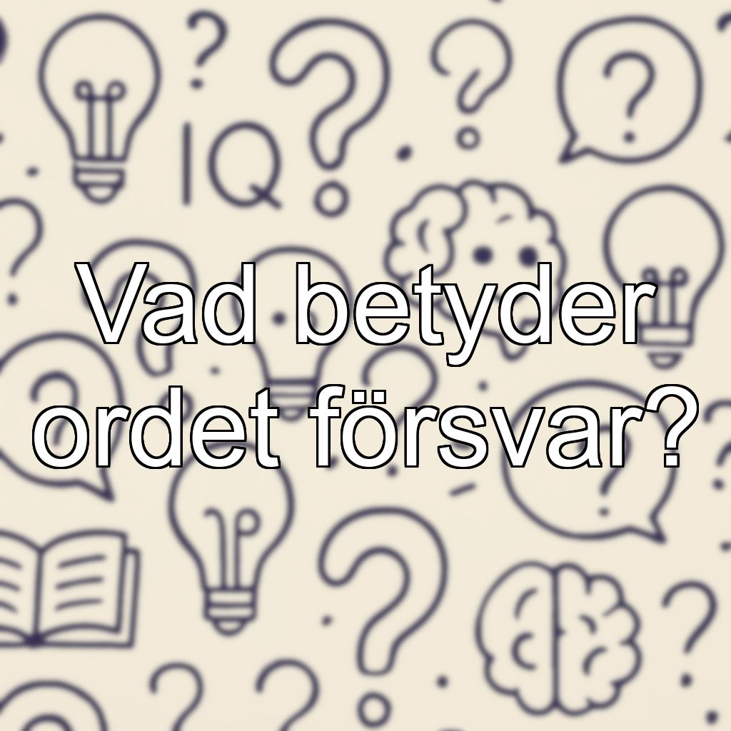 Vad betyder ordet försvar?