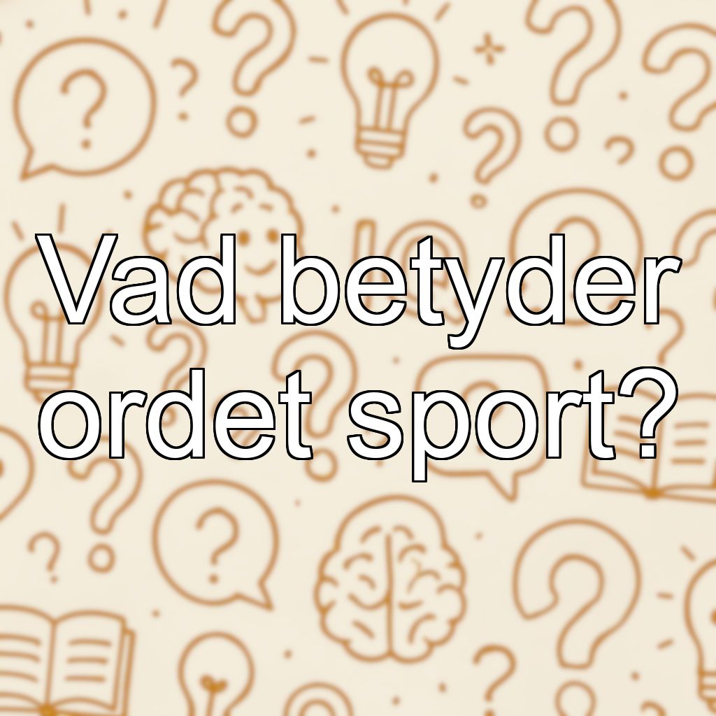 Vad betyder ordet sport?