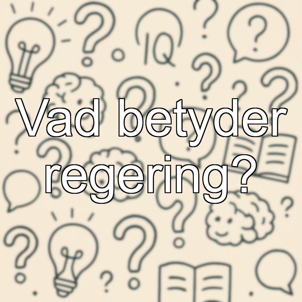 Vad betyder regering?