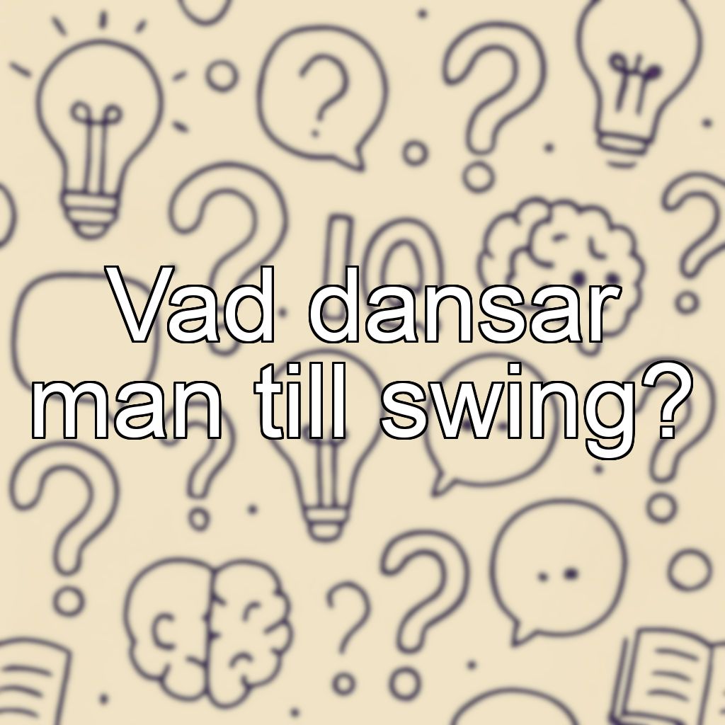 Vad dansar man till swing?