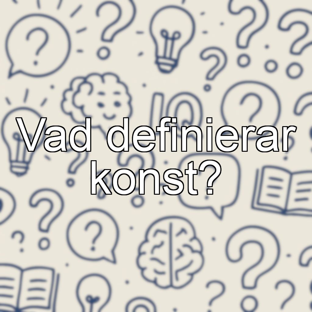 Vad definierar konst?