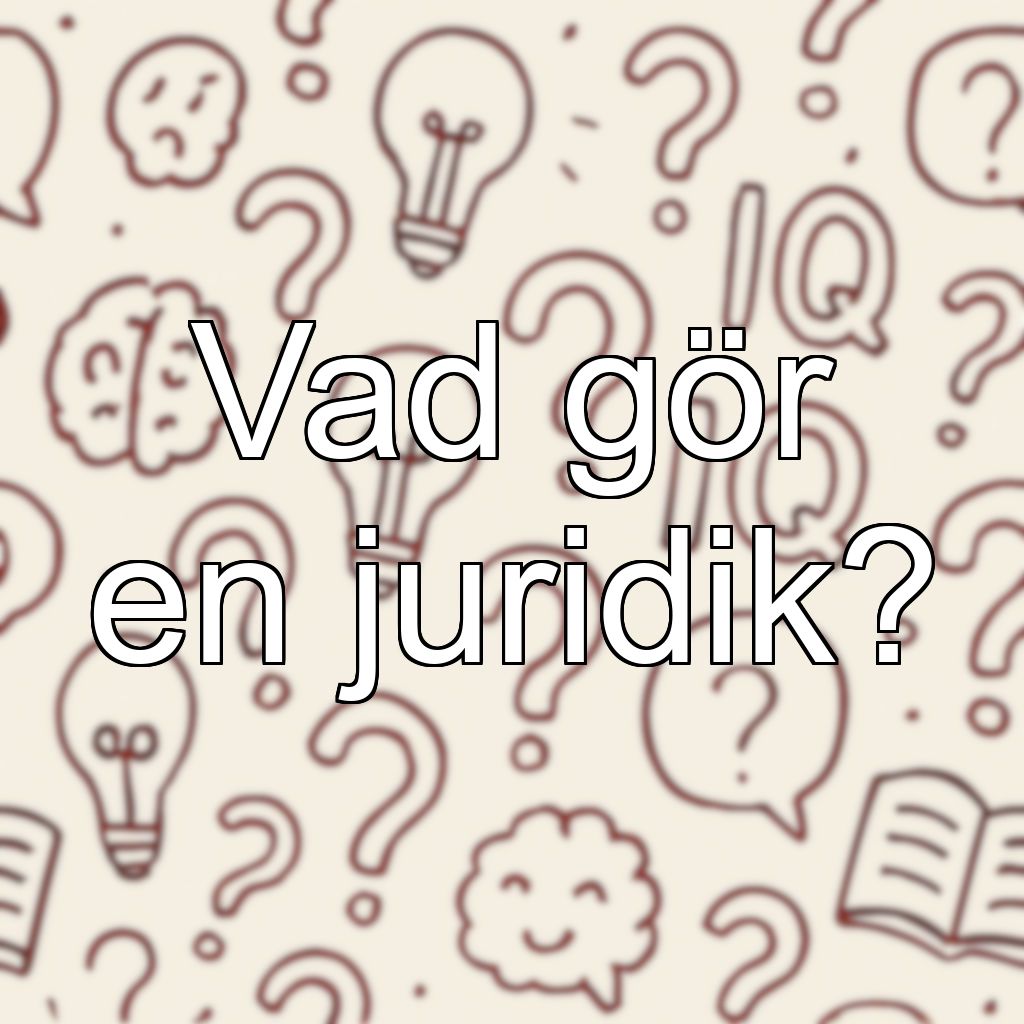 Vad gör en juridik?