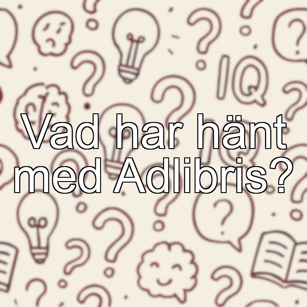 Vad har hänt med Adlibris?