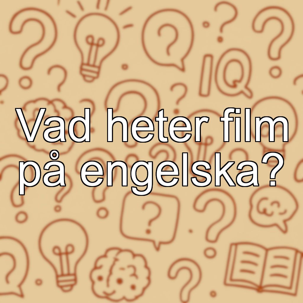 Vad heter film på engelska?
