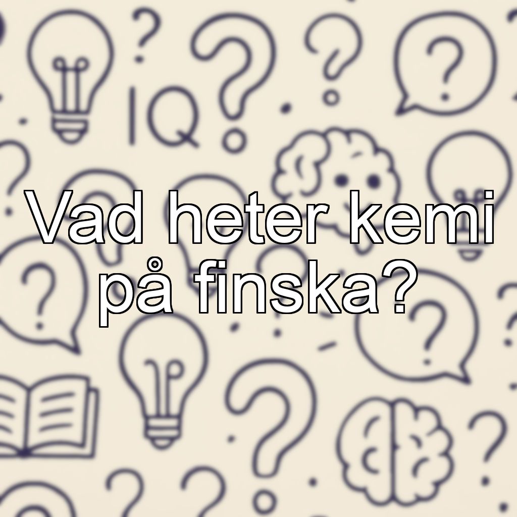 Vad heter kemi på finska?