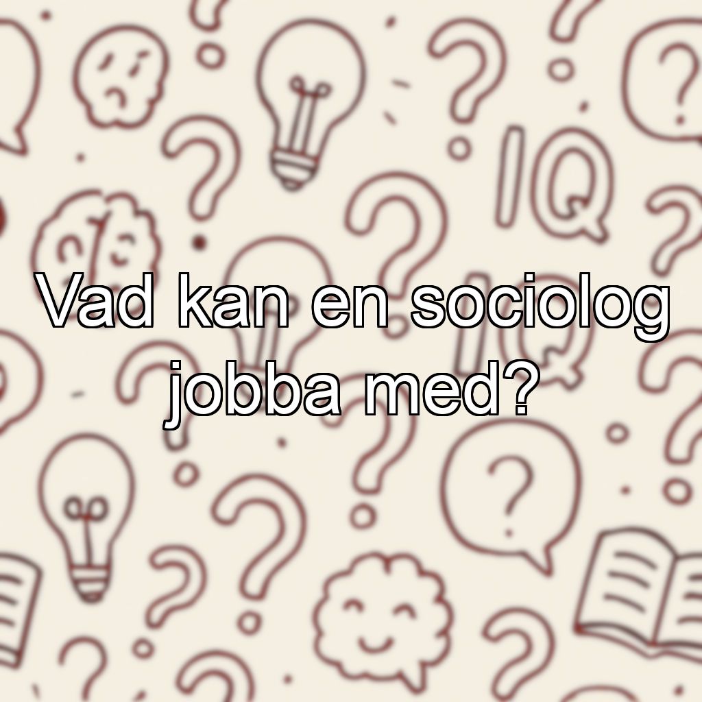 Vad kan en sociolog jobba med?
