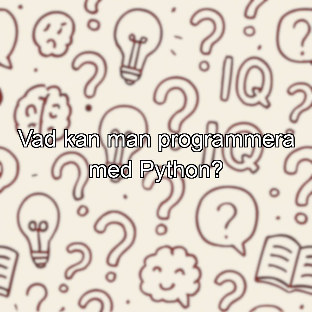 Vad kan man programmera med Python?