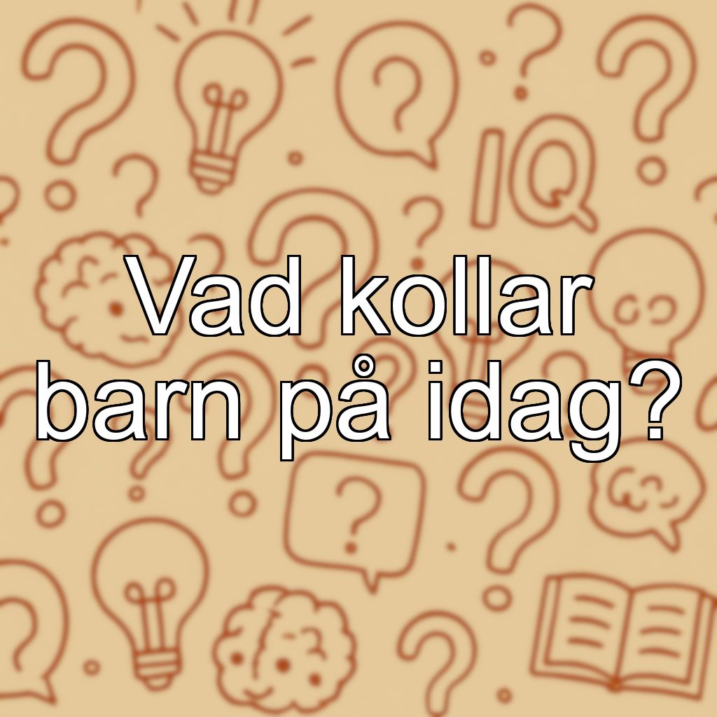 Vad kollar barn på idag?