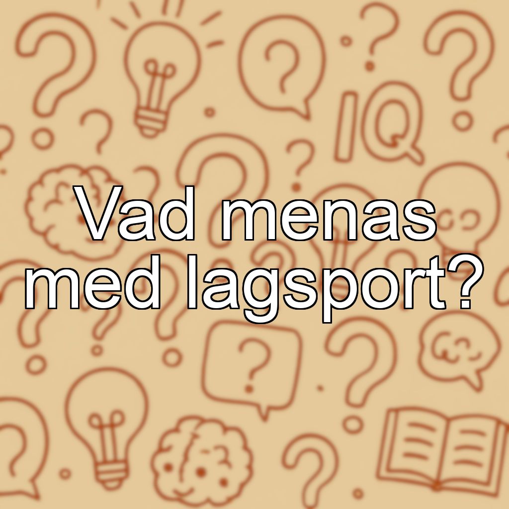 Vad menas med lagsport?