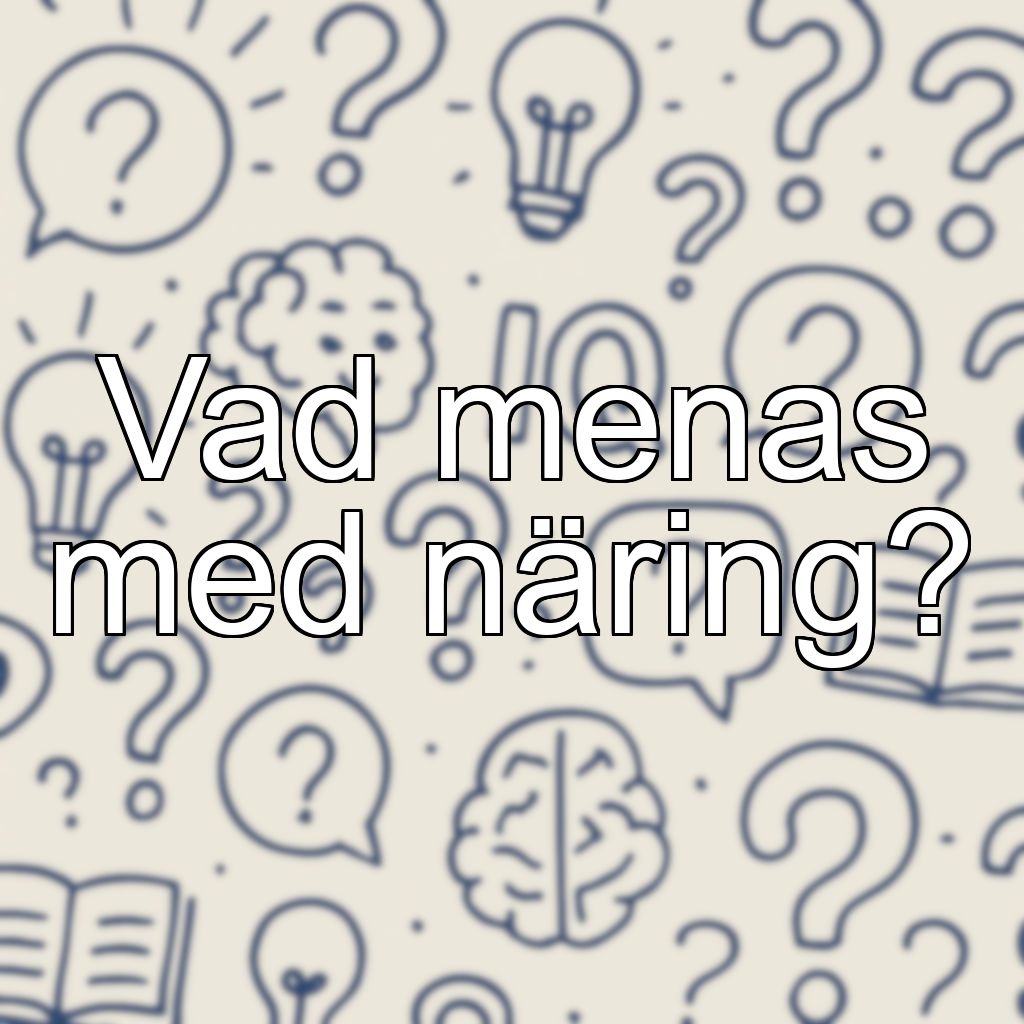 Vad menas med näring?