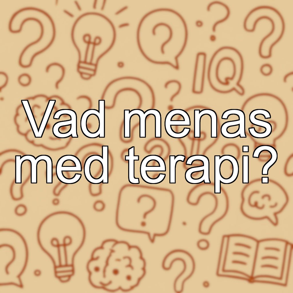Vad menas med terapi?