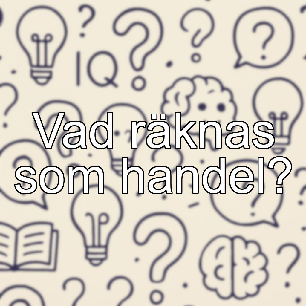 Vad räknas som handel?