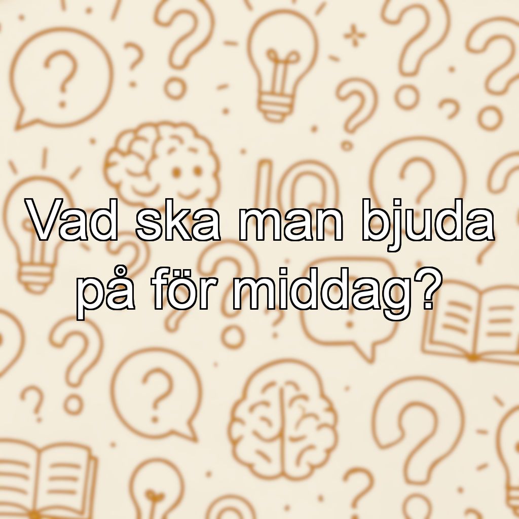 Vad ska man bjuda på för middag?