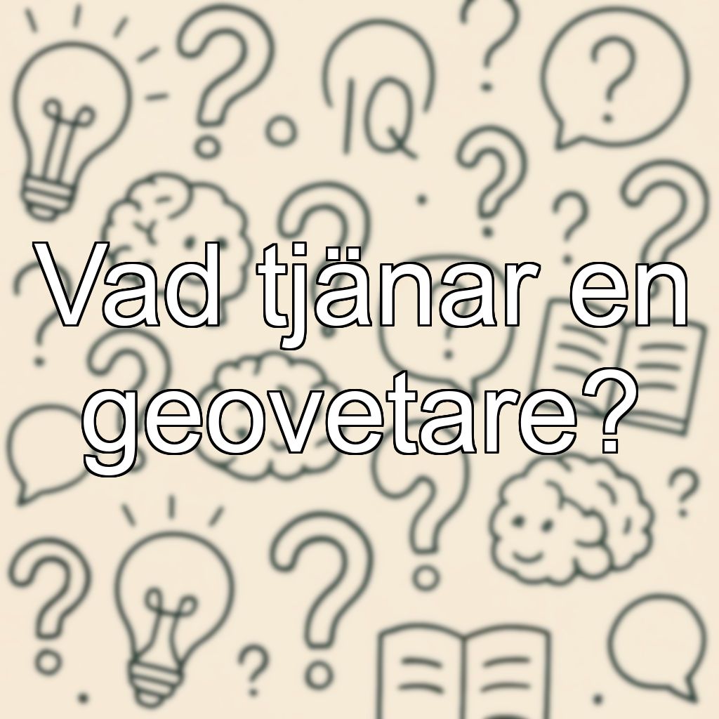 Vad tjänar en geovetare?