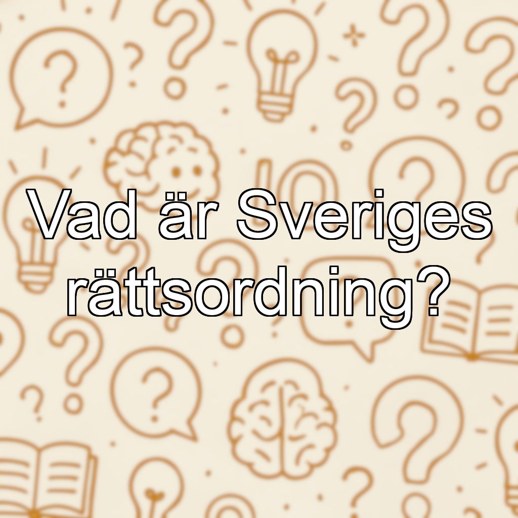 Vad är Sveriges rättsordning?