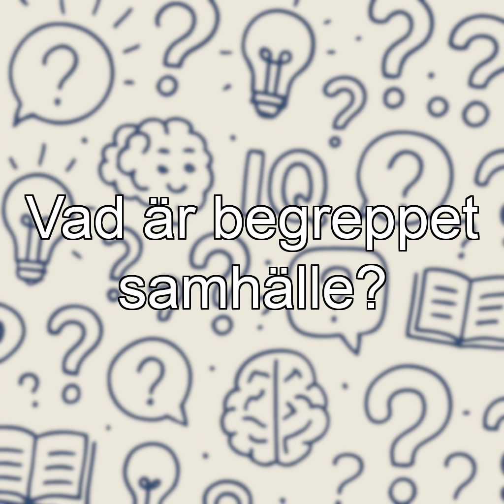 Vad är begreppet samhälle?