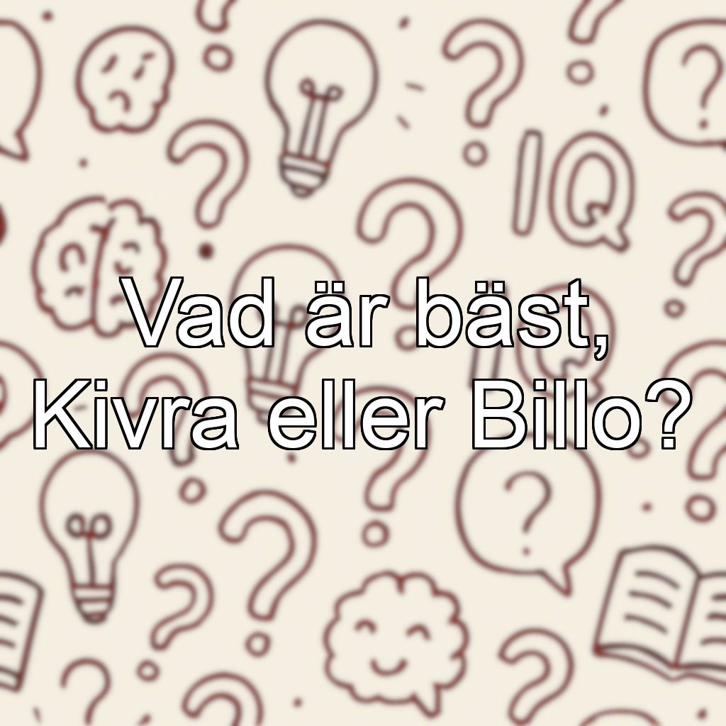 Vad är bäst, Kivra eller Billo?