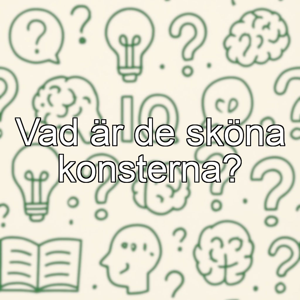 Vad är de sköna konsterna?