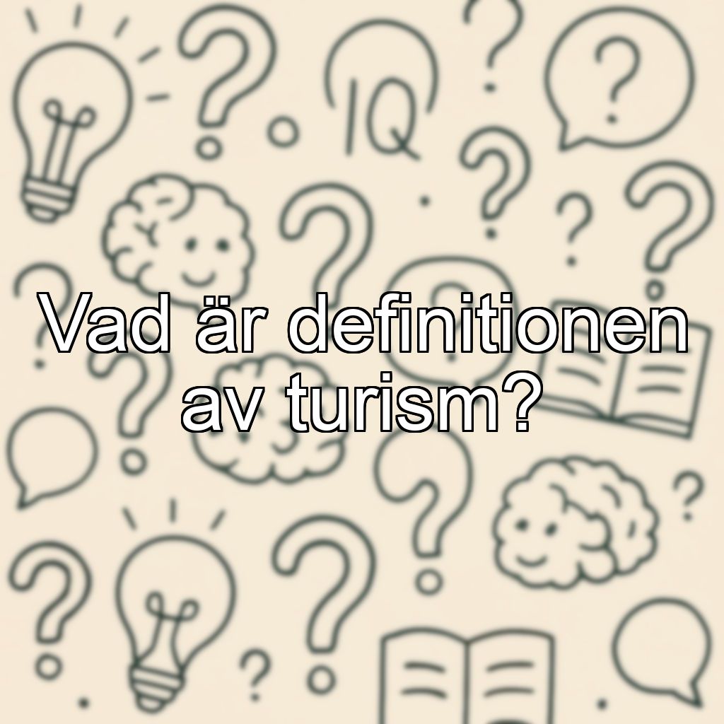 Vad är definitionen av turism?