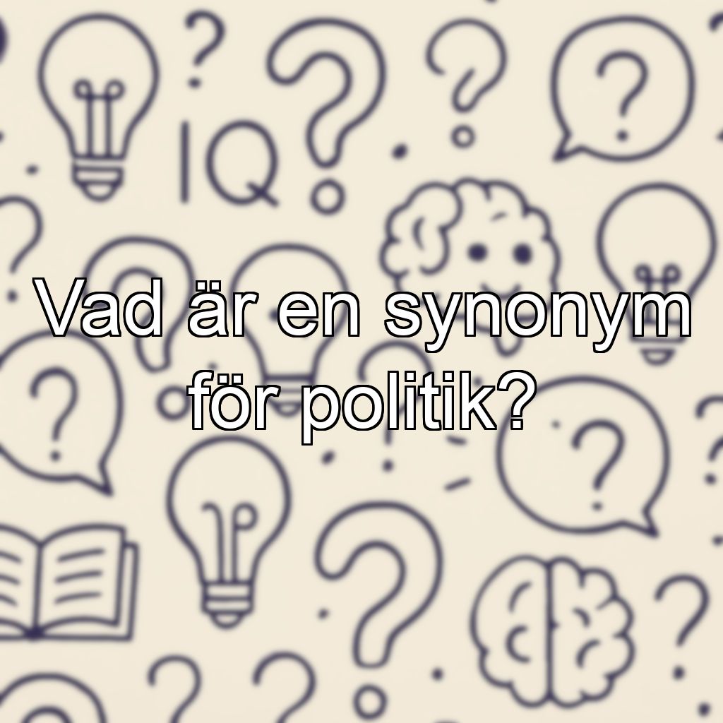 Vad är en synonym för politik?