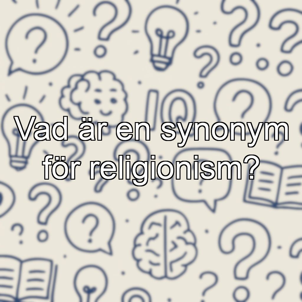 Vad är en synonym för religionism?