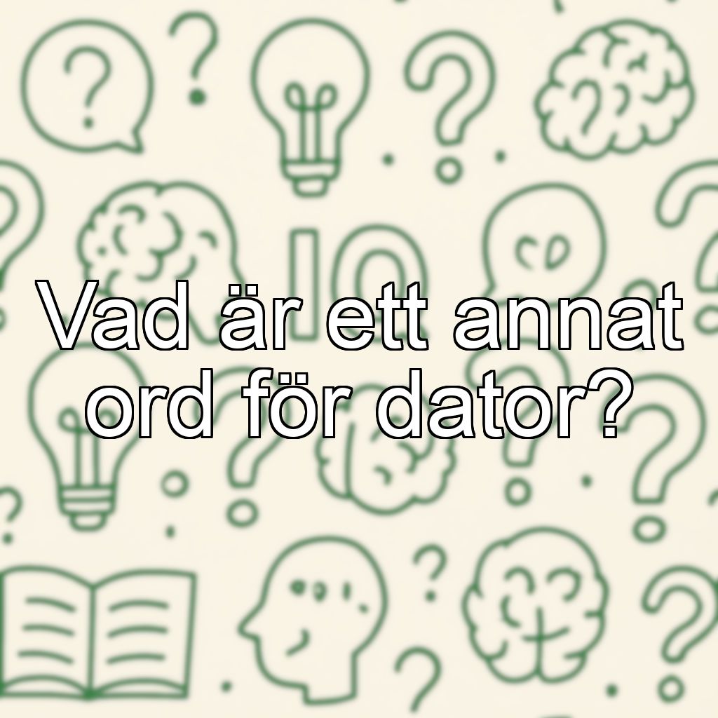 Vad är ett annat ord för dator?