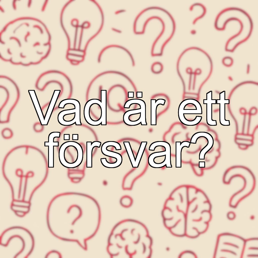 Vad är ett försvar?