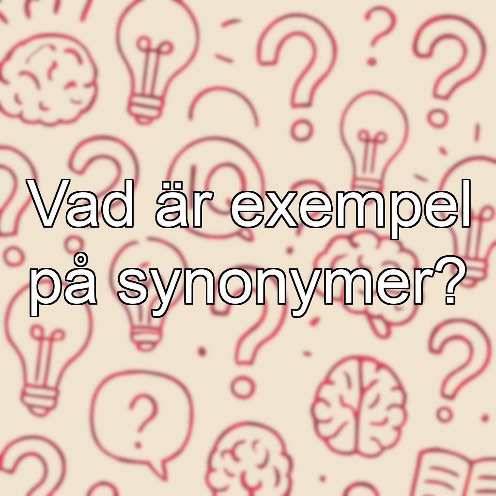 Vad är exempel på synonymer?