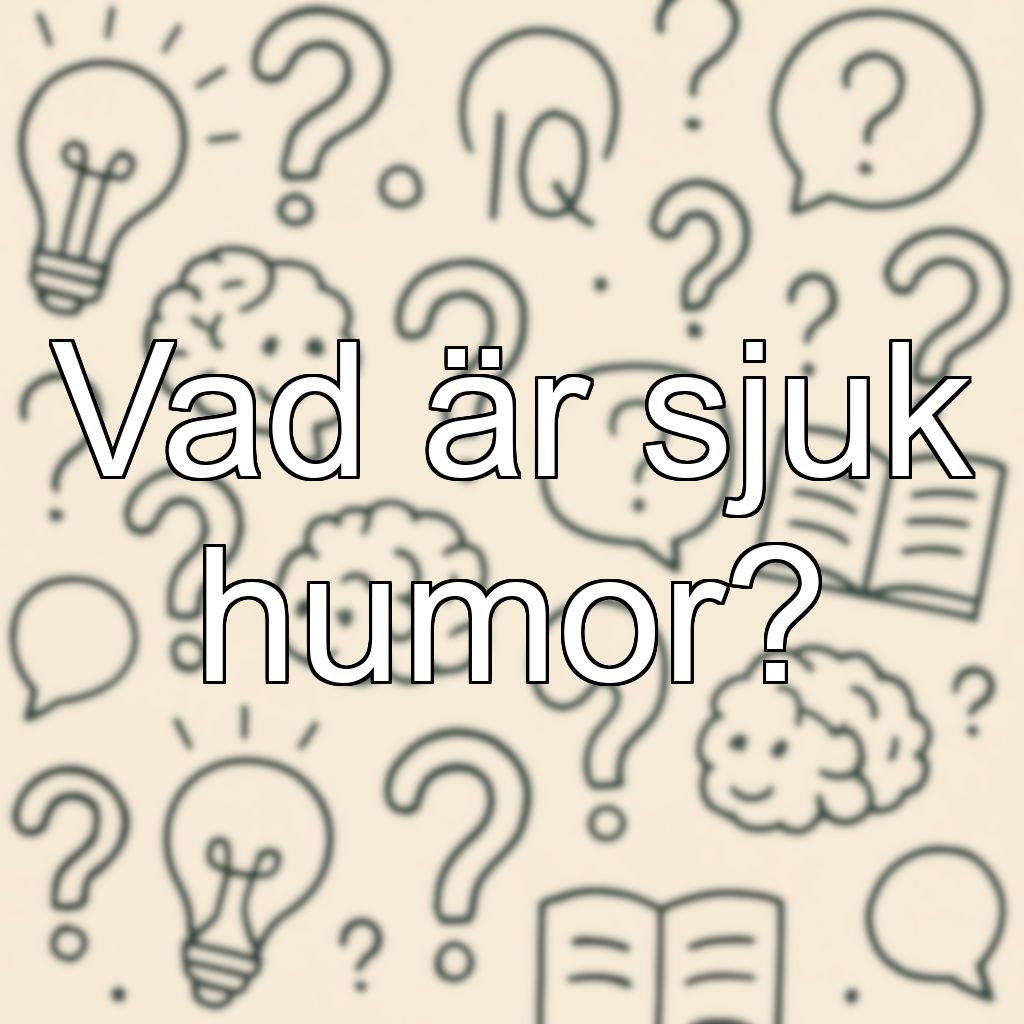 Vad är sjuk humor?