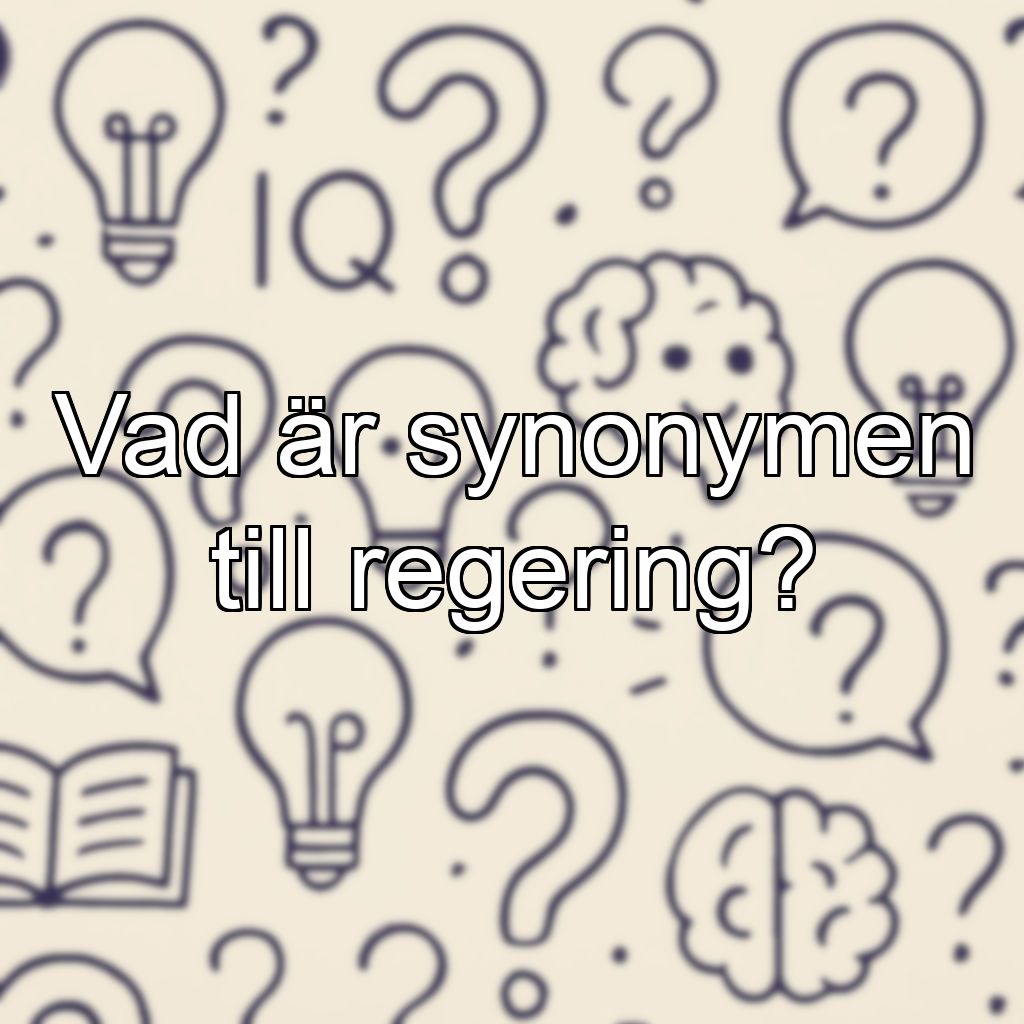 Vad är synonymen till regering?