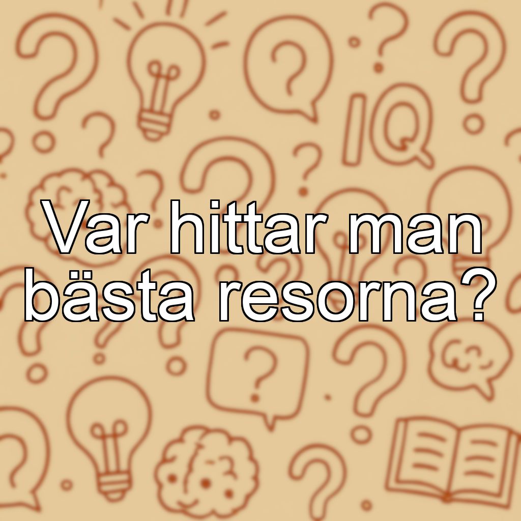 Var hittar man bästa resorna?