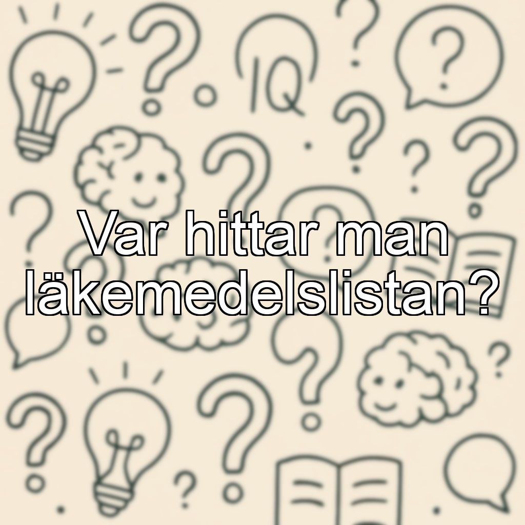 Var hittar man läkemedelslistan?