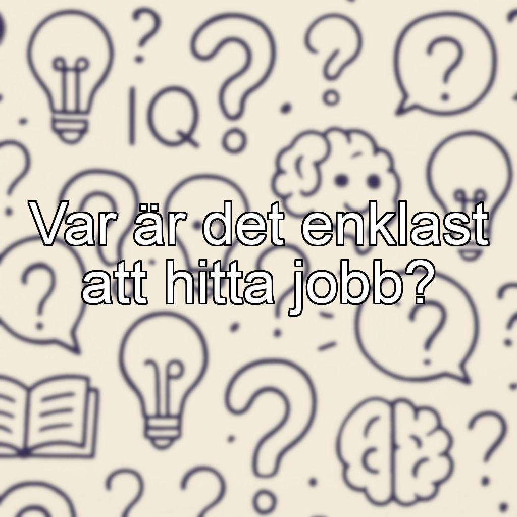 Var är det enklast att hitta jobb?