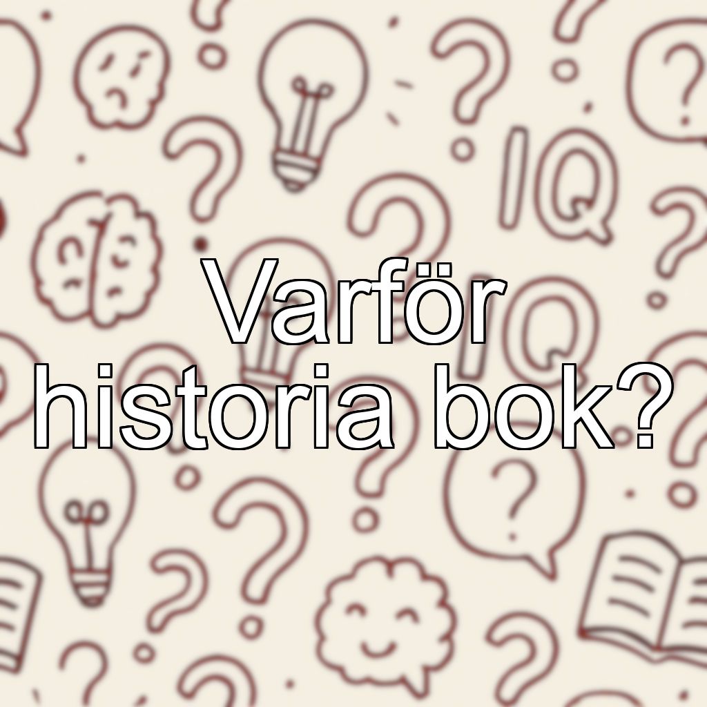 Varför historia bok?