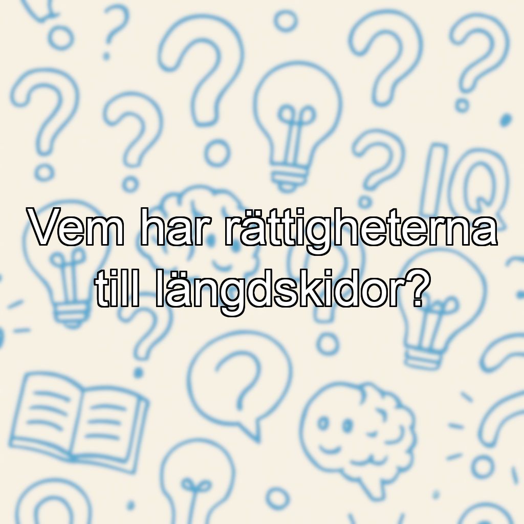 Vem har rättigheterna till längdskidor?