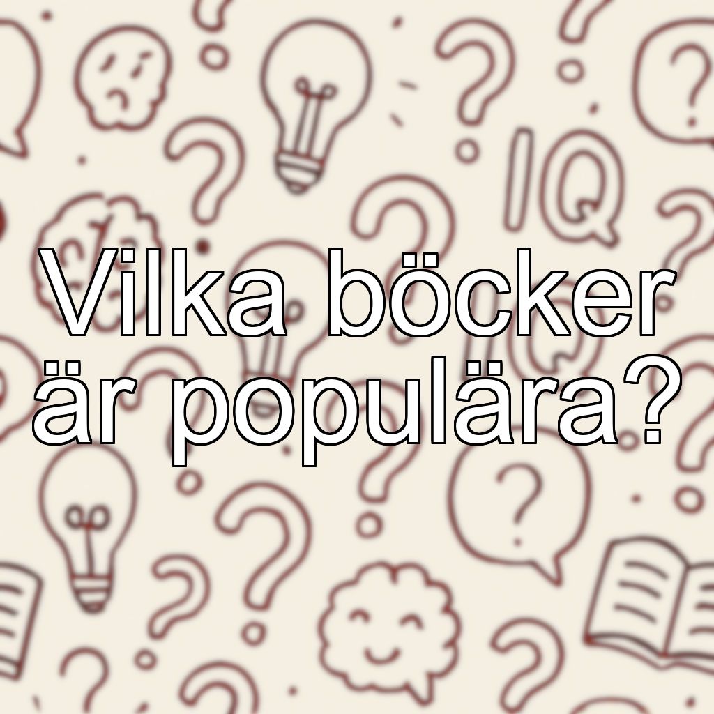 Vilka böcker är populära?