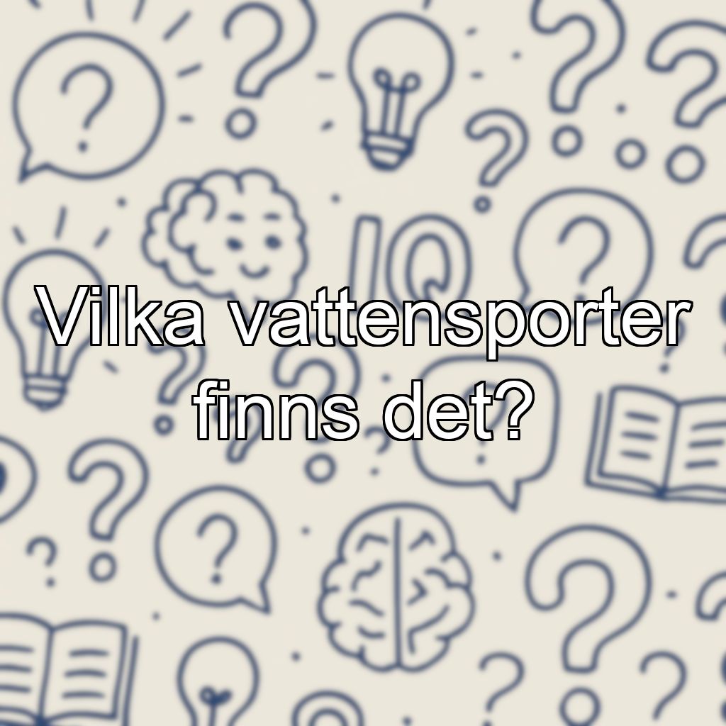 Vilka vattensporter finns det?
