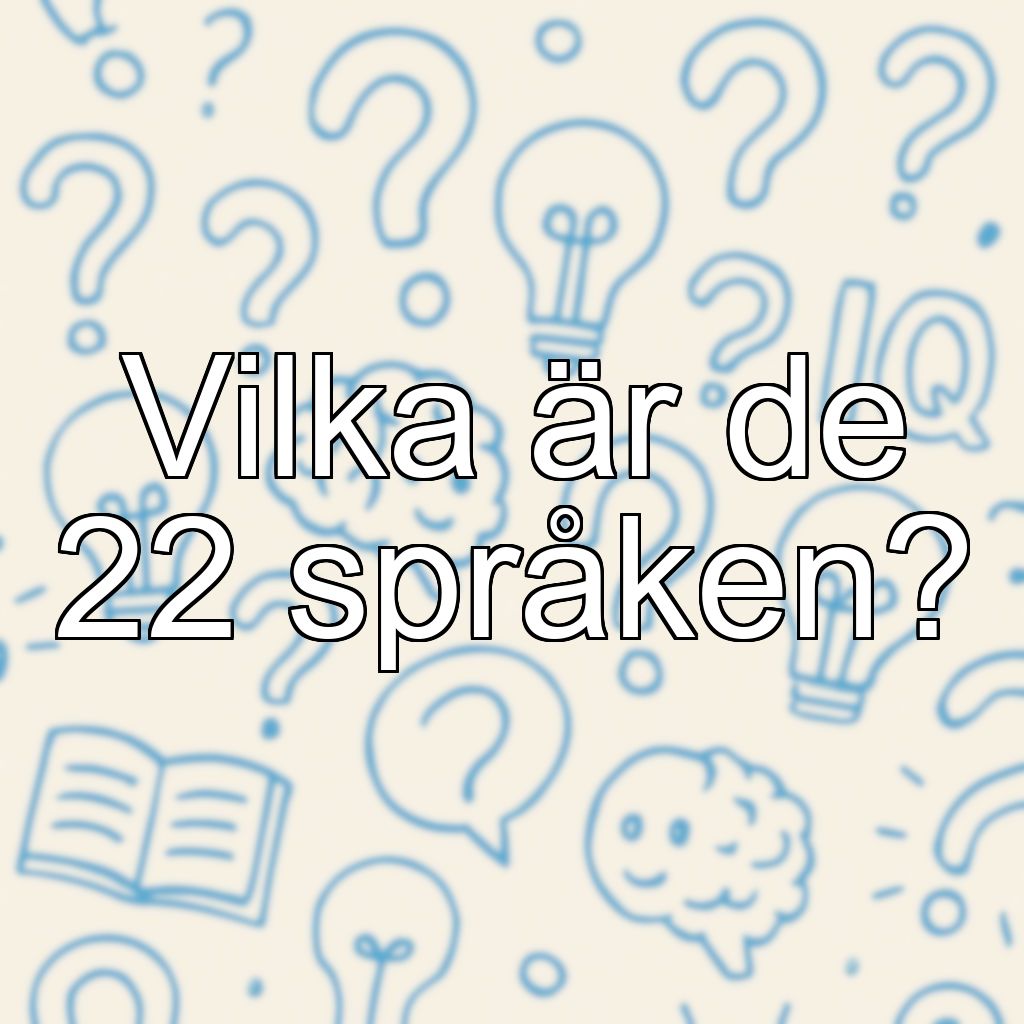 Vilka är de 22 språken?