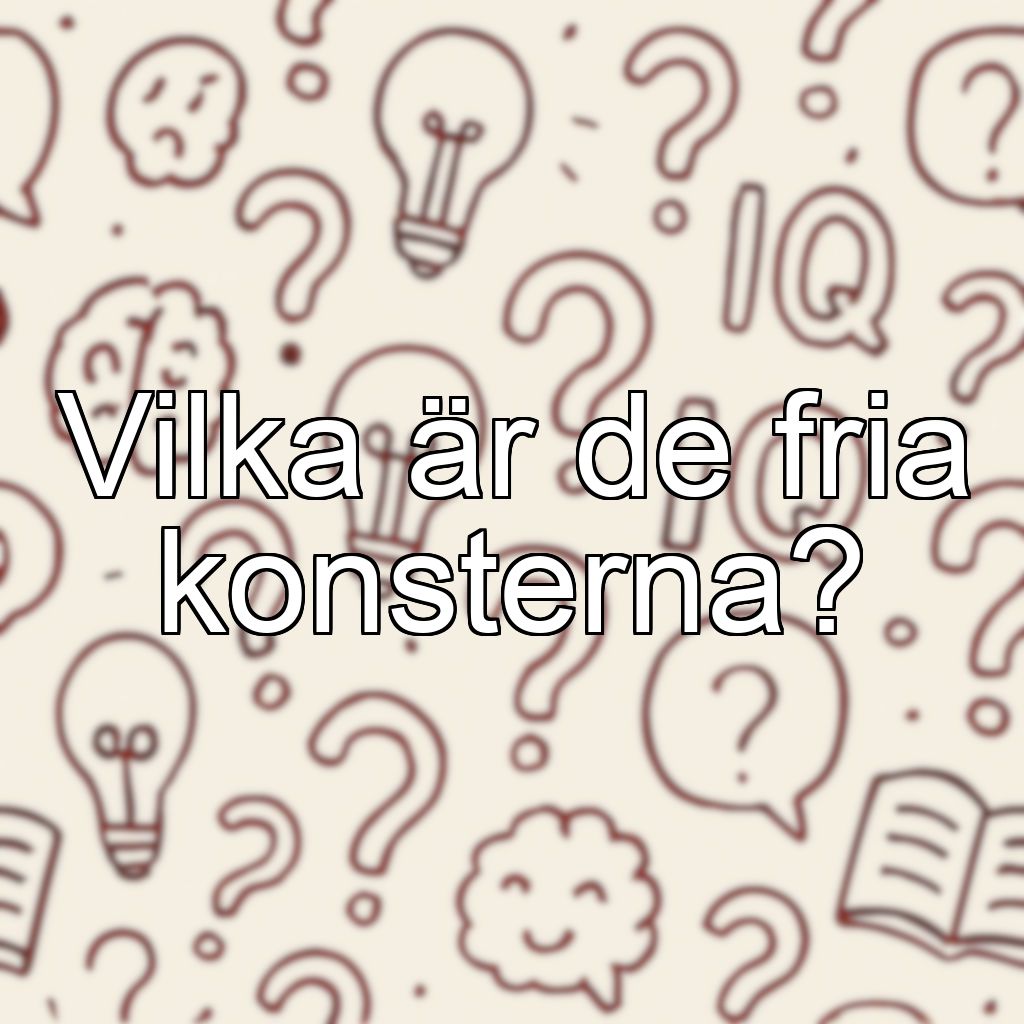 Vilka är de fria konsterna?