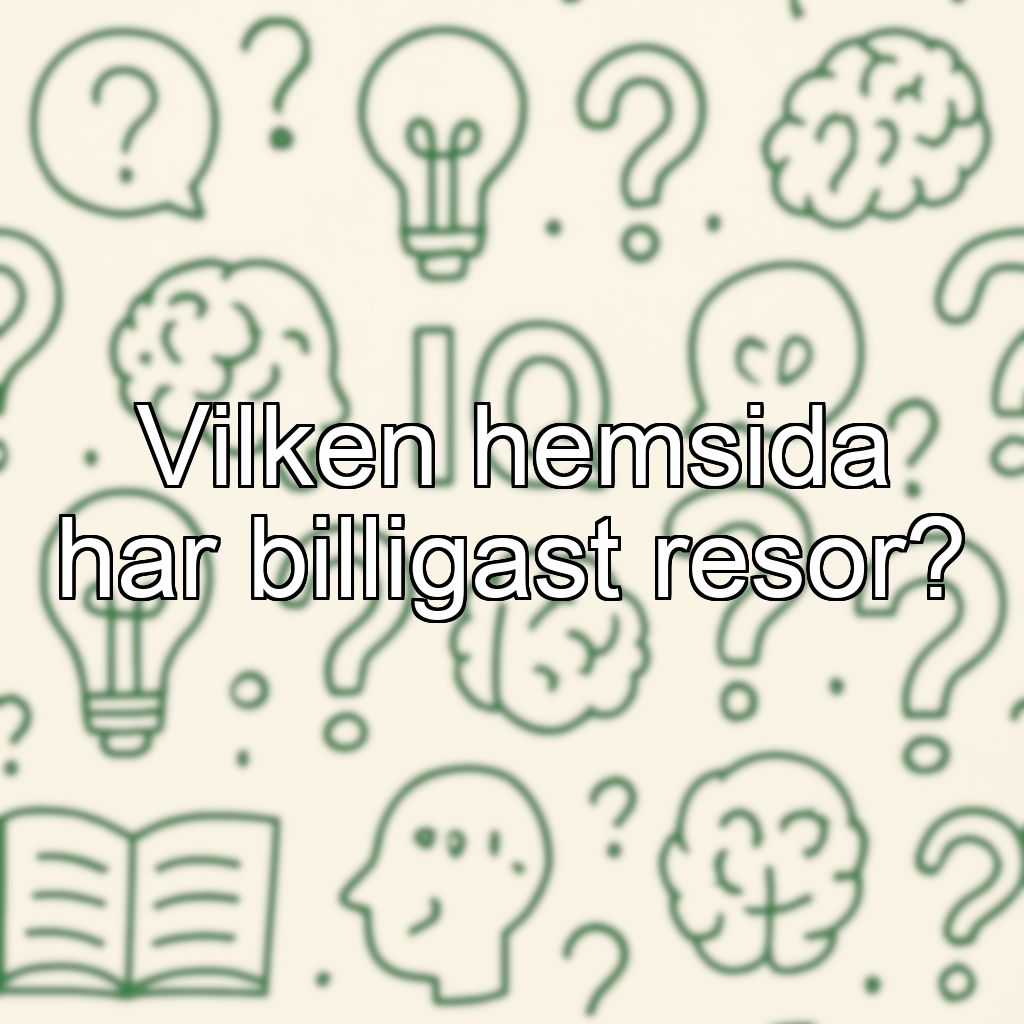 Vilken hemsida har billigast resor?