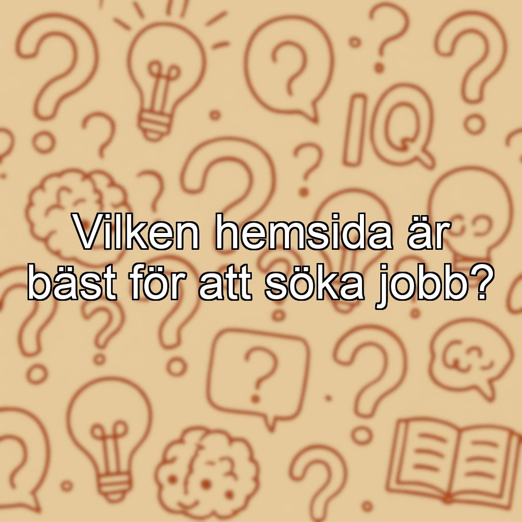 Vilken hemsida är bäst för att söka jobb?