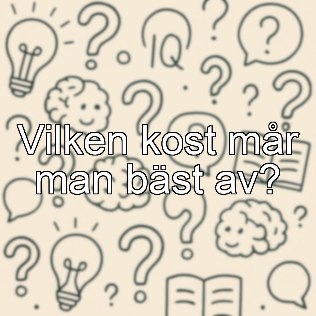 Vilken kost mår man bäst av?