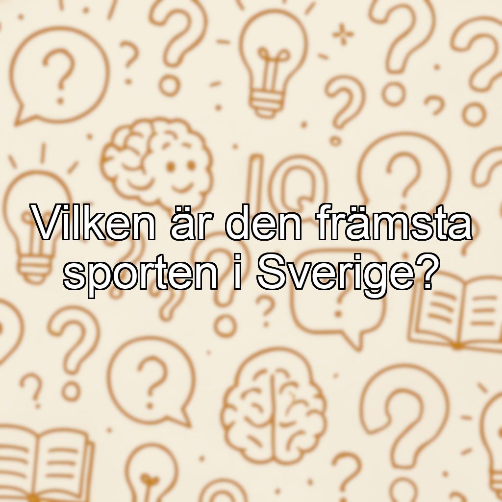 Vilken är den främsta sporten i Sverige?